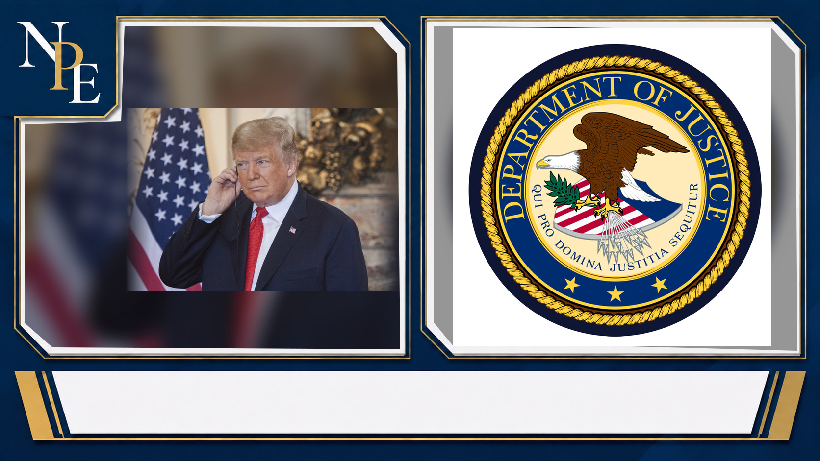 Donald Trump and U.S. Department of Justice featured editorial graphic
