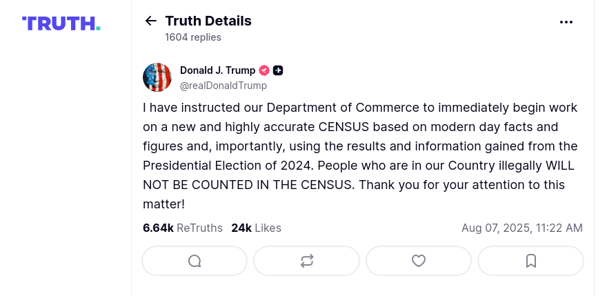 Donald Trump Truth Social Post on 2025 08 07—CENSUS based on modern day facts and figures