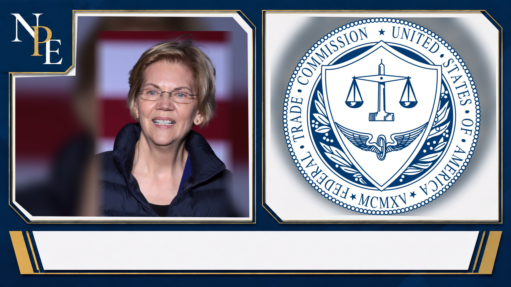 Elizabeth Warren and Federal Trade Commission featured editorial graphic