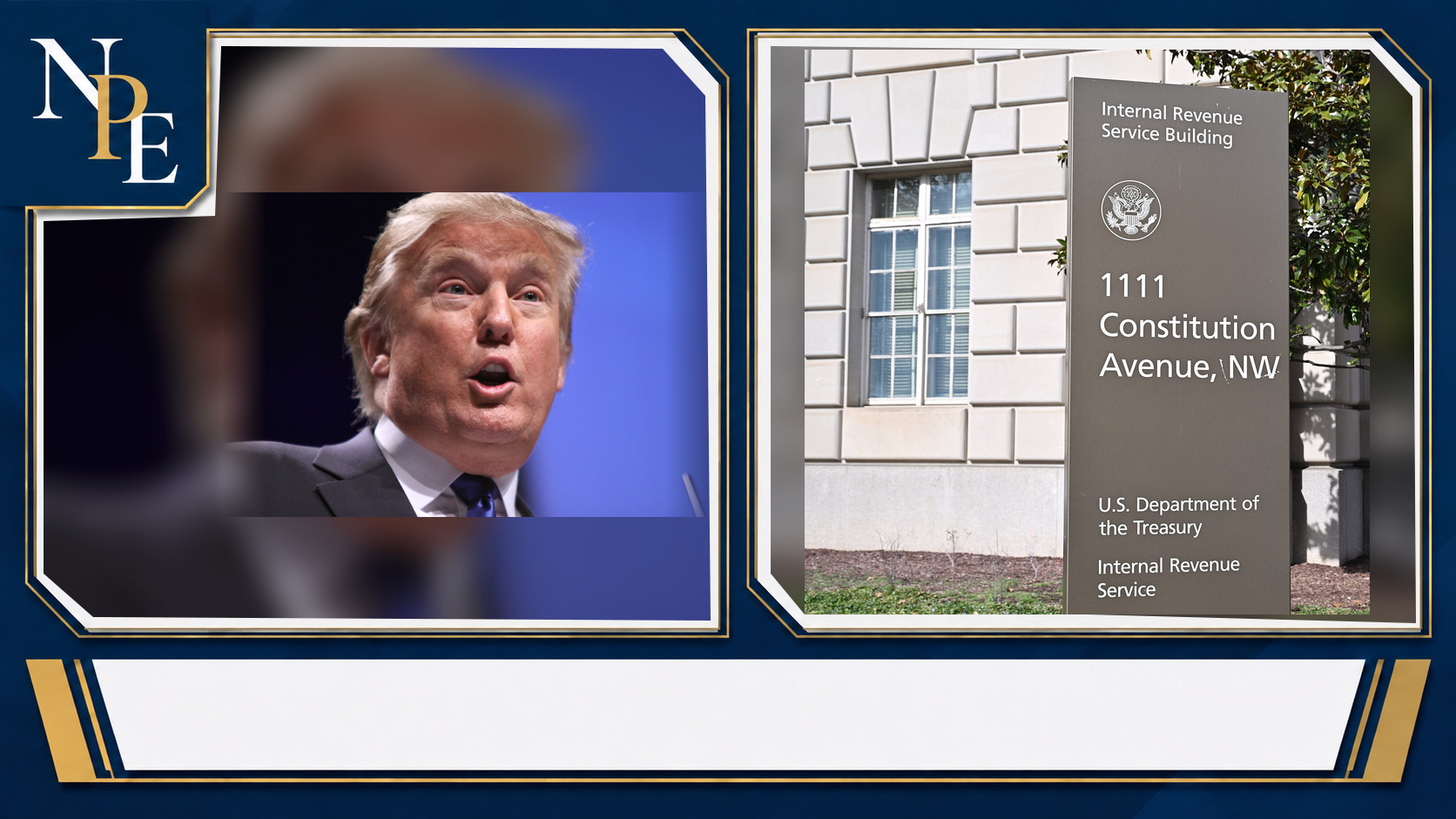 Donald Trump and Internal Revenue Service featured editorial graphic